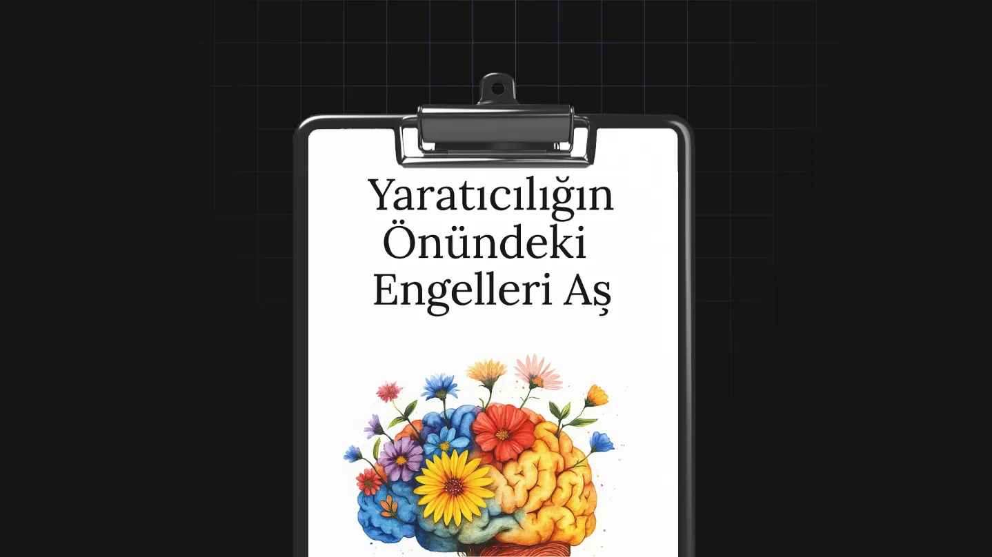 Yaratıcılığın Önündeki Engelleri Aş